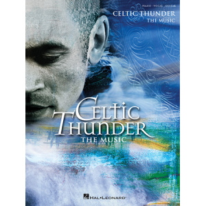 Hal Leonard - Celtic Thunder The Music