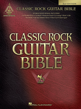 Hal Leonard Classic Rock Guitar Bible 2nd Edition